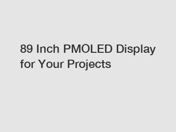 89 Inch PMOLED Display for Your Projects