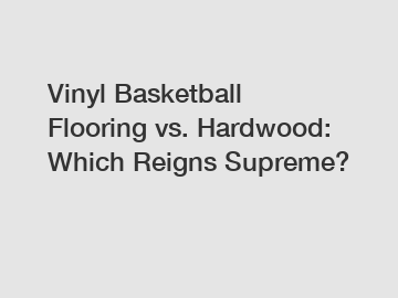 Vinyl Basketball Flooring vs. Hardwood: Which Reigns Supreme?