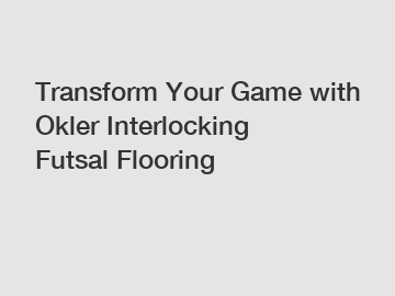 Transform Your Game with Okler Interlocking Futsal Flooring