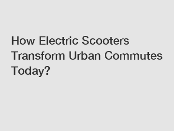 How Electric Scooters Transform Urban Commutes Today?