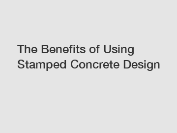 The Benefits of Using Stamped Concrete Design