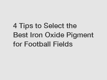 4 Tips to Select the Best Iron Oxide Pigment for Football Fields