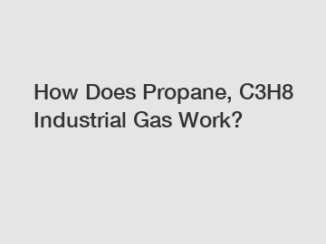 How Does Propane, C3H8 Industrial Gas Work?