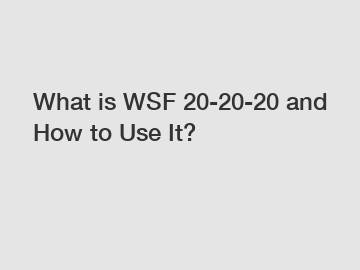 What is WSF 20-20-20 and How to Use It?