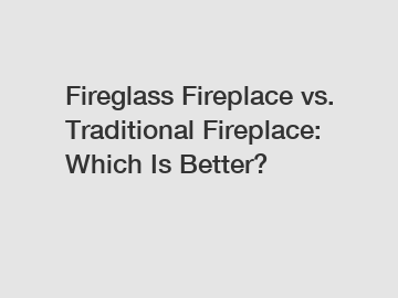 Fireglass Fireplace vs. Traditional Fireplace: Which Is Better?