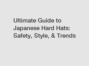 Ultimate Guide to Japanese Hard Hats: Safety, Style, & Trends