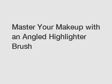Master Your Makeup with an Angled Highlighter Brush