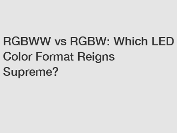 RGBWW vs RGBW: Which LED Color Format Reigns Supreme?