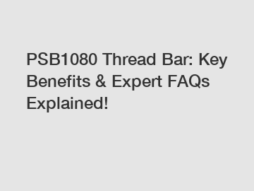 PSB1080 Thread Bar: Key Benefits & Expert FAQs Explained!