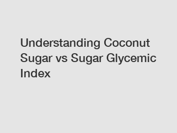 Understanding Coconut Sugar vs Sugar Glycemic Index