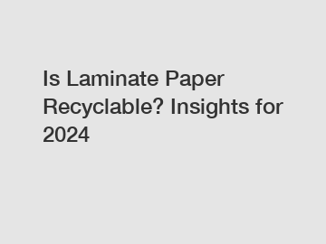 Is Laminate Paper Recyclable? Insights for 2024 Is Laminate Paper Recyclable? Insights for 2024