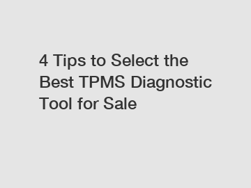 4 Tips to Select the Best TPMS Diagnostic Tool for Sale