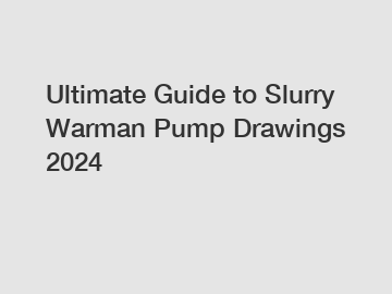 Ultimate Guide to Slurry Warman Pump Drawings 2024