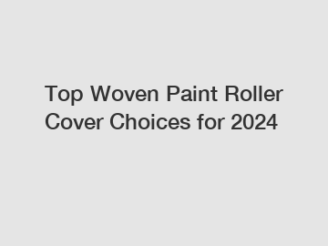 Top Woven Paint Roller Cover Choices for 2024