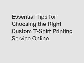 Essential Tips for Choosing the Right Custom T-Shirt Printing Service Online