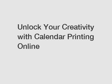 Unlock Your Creativity with Calendar Printing Online