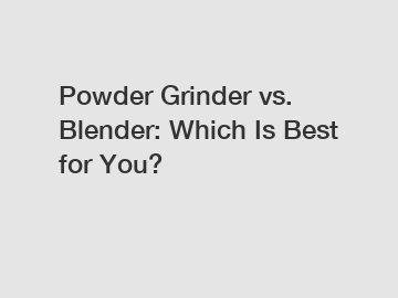 Powder Grinder vs. Blender: Which Is Best for You?