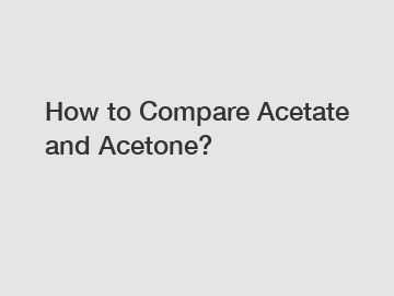 How to Compare Acetate and Acetone?
