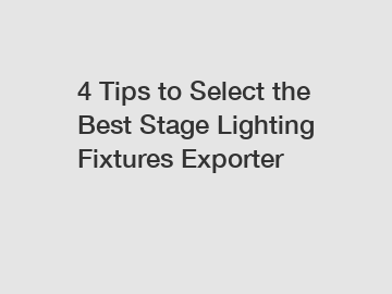 4 Tips to Select the Best Stage Lighting Fixtures Exporter