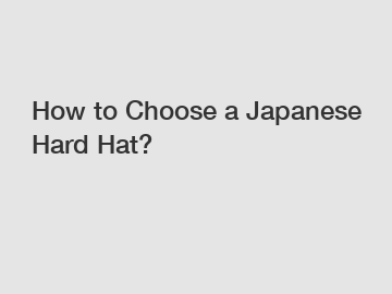 How to Choose a Japanese Hard Hat?