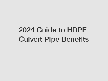 2024 Guide to HDPE Culvert Pipe Benefits