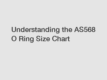Understanding the AS568 O Ring Size Chart