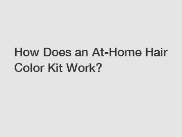How Does an At-Home Hair Color Kit Work?