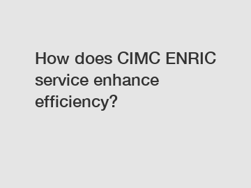 How does CIMC ENRIC service enhance efficiency?