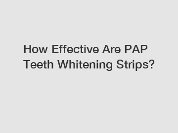 How Effective Are PAP Teeth Whitening Strips?