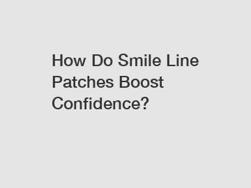 How Do Smile Line Patches Boost Confidence?