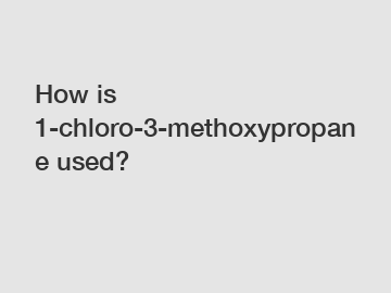 How is 1-chloro-3-methoxypropane used?