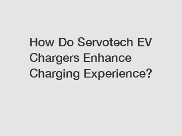 How Do Servotech EV Chargers Enhance Charging Experience?