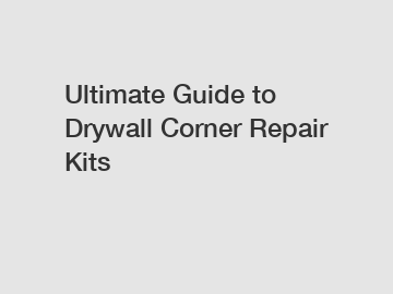 Ultimate Guide to Drywall Corner Repair Kits