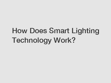 How Does Smart Lighting Technology Work?