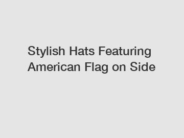 Stylish Hats Featuring American Flag on Side