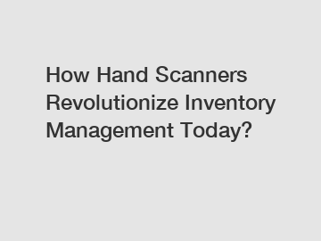 How Hand Scanners Revolutionize Inventory Management Today?