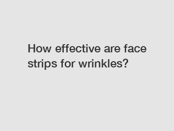How effective are face strips for wrinkles?