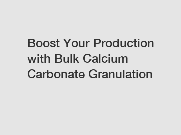 Boost Your Production with Bulk Calcium Carbonate Granulation