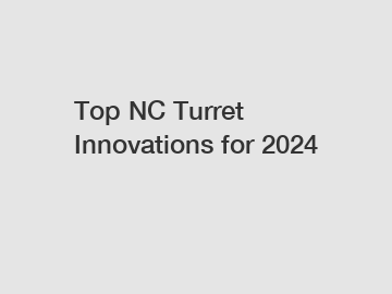 Top NC Turret Innovations for 2026