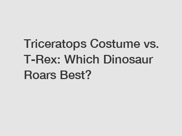 Triceratops Costume vs. T-Rex: Which Dinosaur Roars Best?