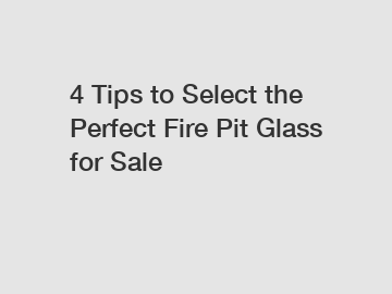 4 Tips to Select the Perfect Fire Pit Glass for Sale