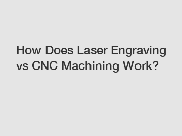 How Does Laser Engraving vs CNC Machining Work?