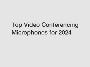 Top Video Conferencing Microphones for 2024