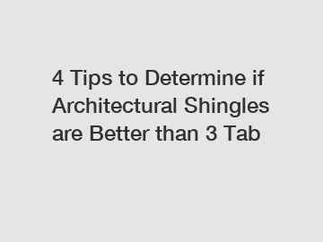4 Tips to Determine if Architectural Shingles are Better than 3 Tab