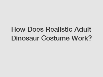 How Does Realistic Adult Dinosaur Costume Work?