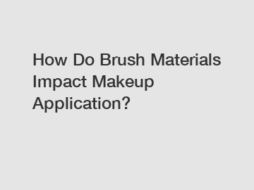 How Do Brush Materials Impact Makeup Application?