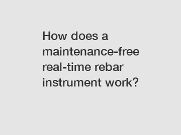 How does a maintenance-free real-time rebar instrument work?