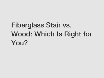 Fiberglass Stair vs. Wood: Which Is Right for You?