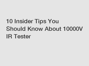 10 Insider Tips You Should Know About 10000V IR Tester
