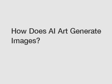 How Does AI Art Generate Images?